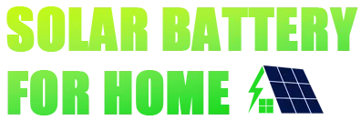 Solar Battery for Home